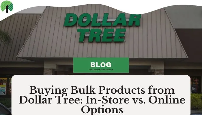 Buying Bulk Products from Dollar Tree: In-Store vs. Online Options