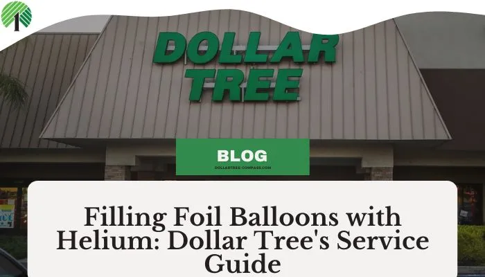 Filling Foil Balloons with Helium: Dollar Tree's Service Guide