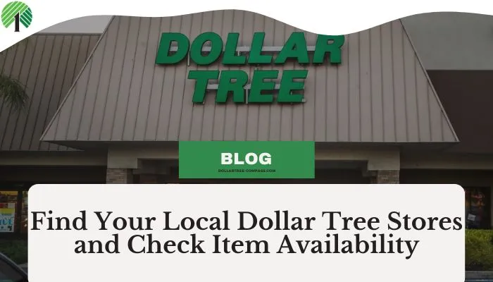 Find Your Local Dollar Tree Stores and Check Item Availability